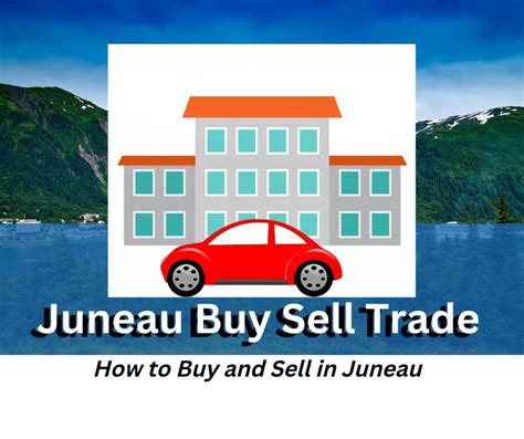 Activity this group receives a total of not less than 2 Posts a month. . Juneau buy sell trade